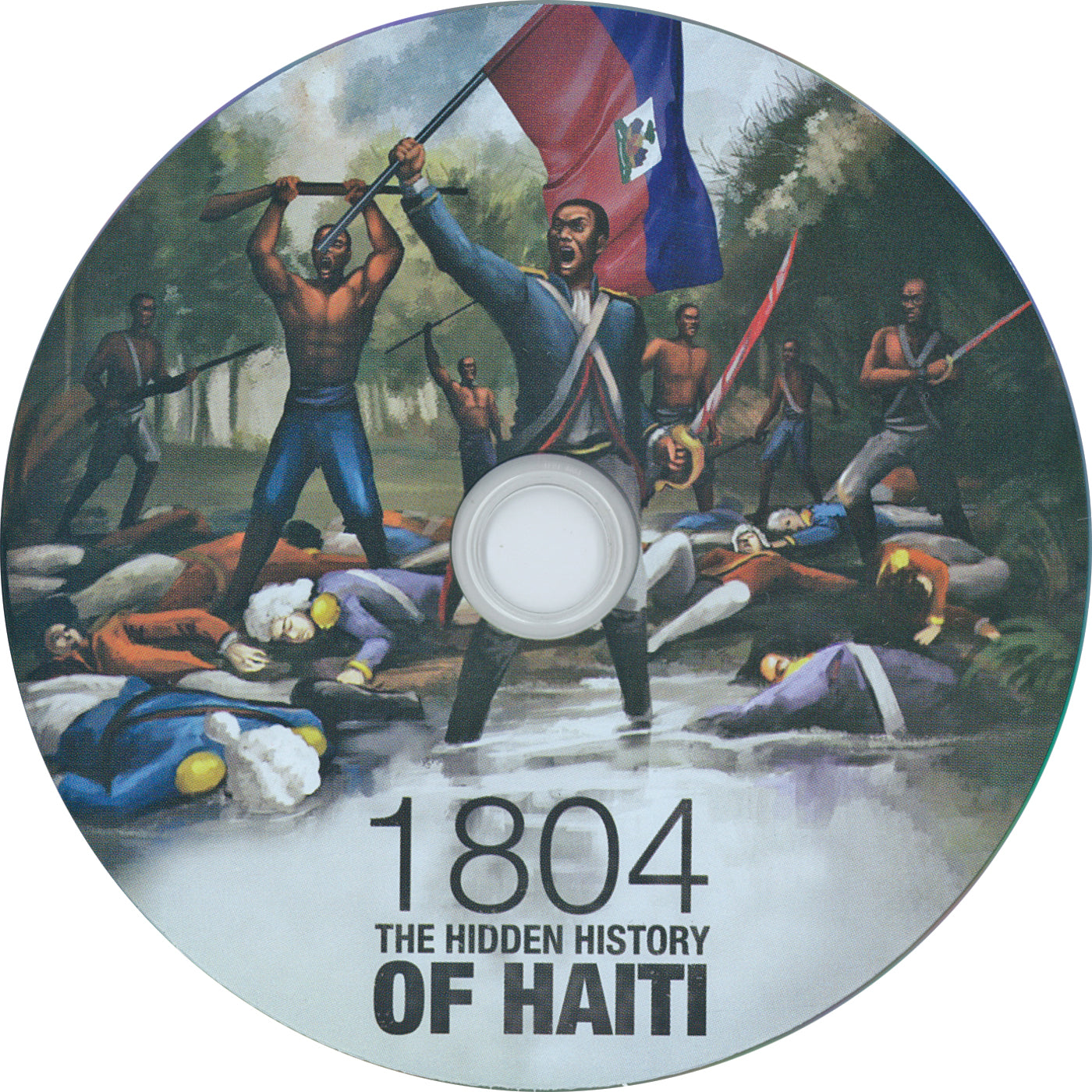 1804: The Hidden History of Haiti